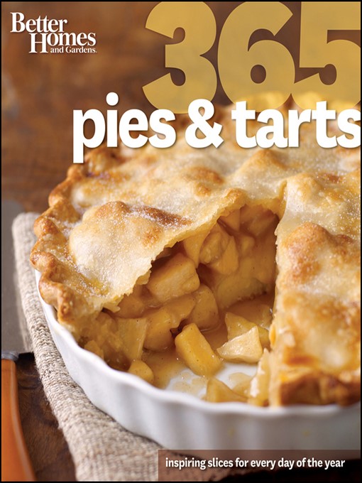 Title details for Better Homes and Gardens 365 Pies and Tarts by Better Homes and Gardens - Available